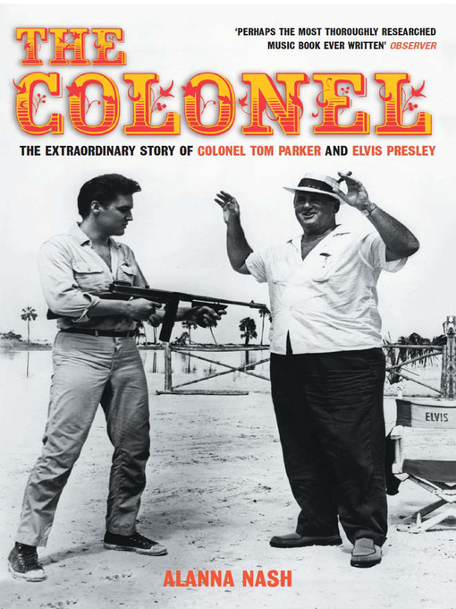 Title details for The  Colonel by Alanna Nash - Available